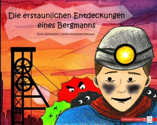 Die erstaunlichen Entdeckungen eines Bergmanns von Independently published