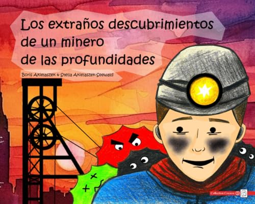 Los extraños descubrimientos de un minero de las profundidades von Independently published