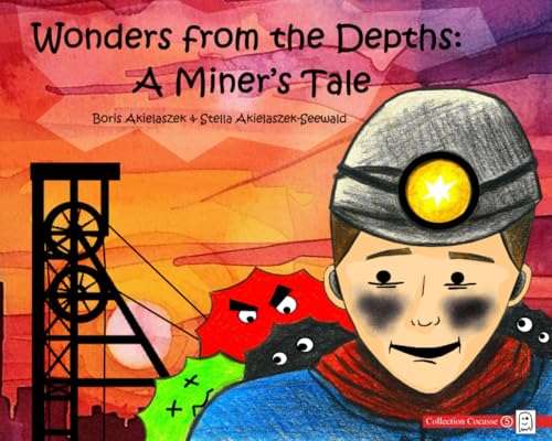 Wonders from the Depths: A Miner’s Tale von Independently published