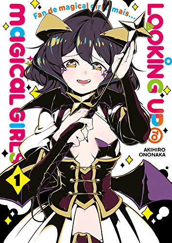 Looking up to Magical Girls - Tome 1
