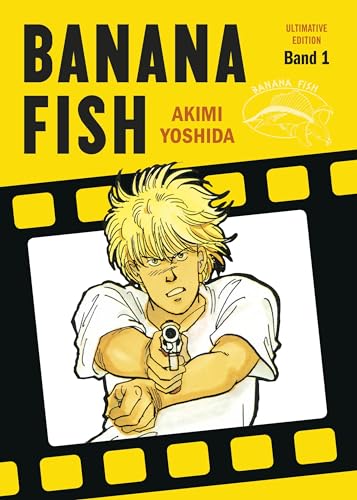 Banana Fish: Ultimative Edition 01: Das packende Gangster-Epos von Akimi Yoshida!: Bd. 1