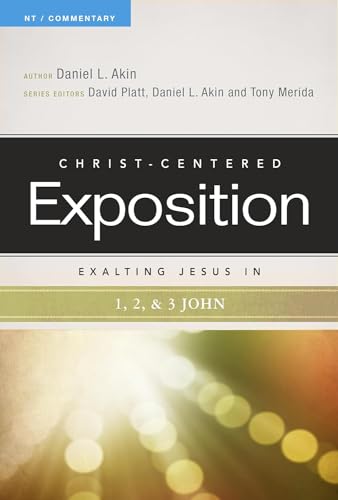 Exalting Jesus in 1,2, & 3 John (Christ-Centered Exposition Commentary)