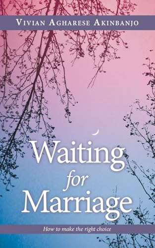Waiting for Marriage: How to make the right choice von AuthorHouse UK