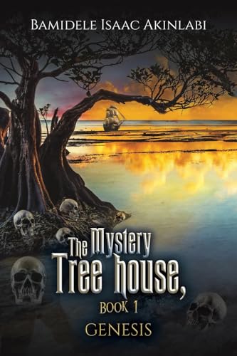 The Mystery Tree house, Book 1: GENESIS von Austin Macauley Publishers