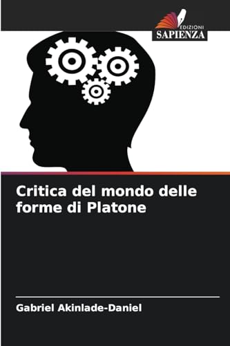 Critica del mondo delle forme di Platone von Edizioni Sapienza
