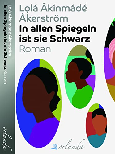 In allen Spiegeln ist sie Schwarz: Roman (welt bewegt) von Orlanda Buchverlag UG