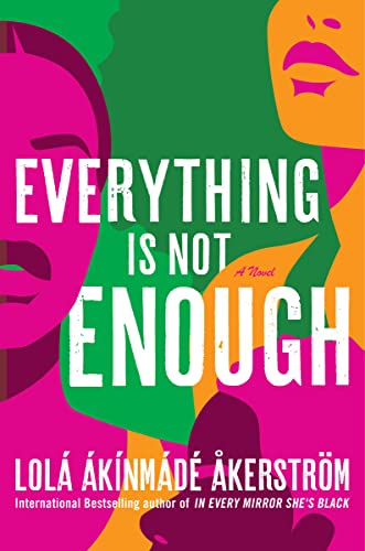 Everything Is Not Enough: A Novel von William Morrow