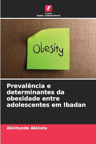 Prevalência e determinantes da obesidade entre adolescentes em Ibadan
