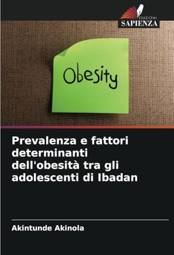 Prevalenza e fattori determinanti dell'obesità tra gli adolescenti di Ibadan von Edizioni Sapienza