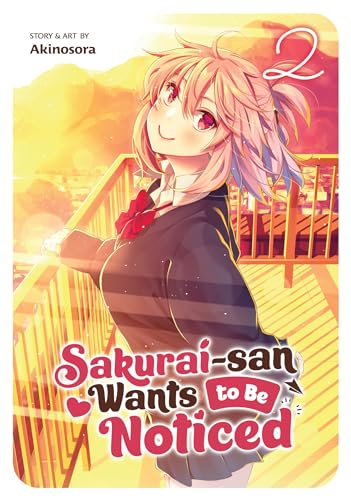 Sakurai-san Wants to Be Noticed Vol. 2