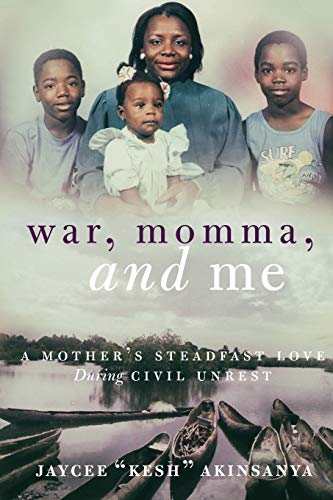 War, Momma, & Me: A Mother's Steadfast Love During Civil Unrest War, Momma, & Me: A Mother's Steadfast Love During Civil Unrest von Parlux