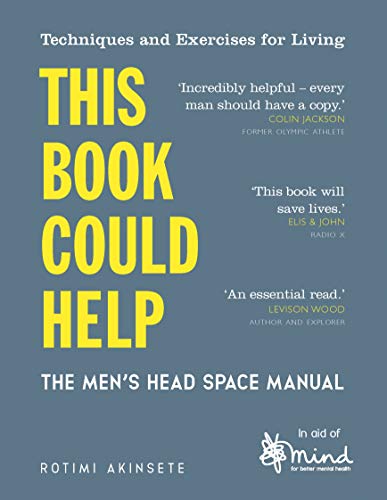 This Book Could Help: The Men's Head Space Manual (Wellbeing Guides)