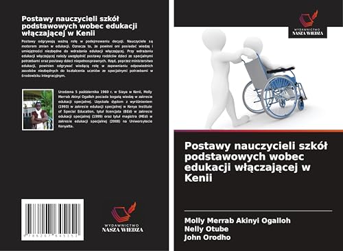 Postawy nauczycieli szkó¿ podstawowych wobec edukacji w¿¿czaj¿cej w Kenii: DE von Wydawnictwo Nasza Wiedza