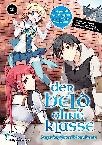 Der Held ohne Klasse 2: Der Aufstieg eines Talentlosen (Der Held ohne Klasse: Der Aufstieg eines Talentlosen) von "Manga JAM Session"