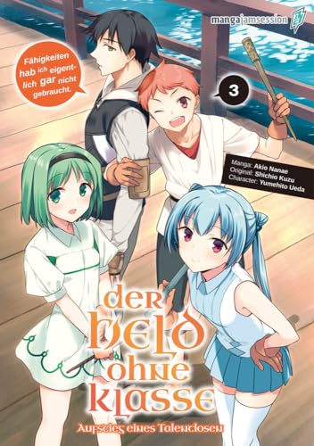 Der Held ohne Klasse 3: Der Aufstieg eines Talentlosen (Der Held ohne Klasse: Der Aufstieg eines Talentlosen) von "Manga JAM Session"