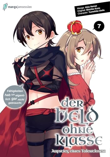 Der Held ohne Klasse 7: Der Aufstieg eines Talentlosen (Der Held ohne Klasse: Der Aufstieg eines Talentlosen) von Manga JAM Session
