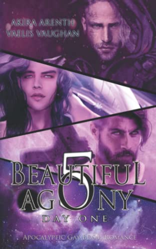 Beautiful Agony 5 – Day One: Apocalyptic Gay BDSM Romance von Independently published