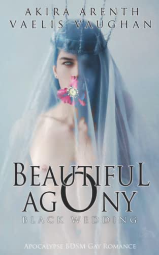 Beautiful Agony - Black Wedding: Apocalypse BDSM Gay Romance von Independently published