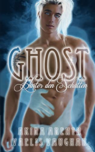 Ghost - Hinter den Schatten: Gay Fantasy Romance von Independently published