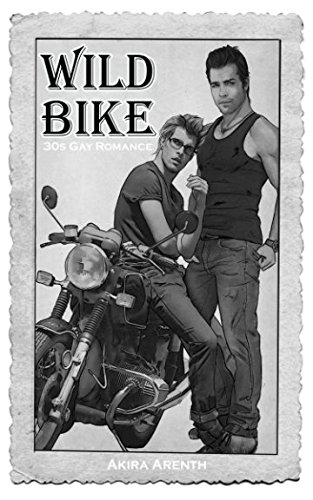 Wild Bike: 30s Gay Romance (TGSB, Band 2) von CreateSpace Independent Publishing Platform