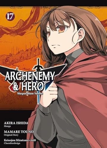 Archenemy & Hero - Maoyuu Maou Yuusha 17: Bd. 17