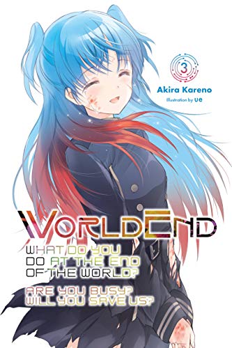 WorldEnd, Vol. 3: Volume 3 (WORLDEND LIGHT NOVEL SC)