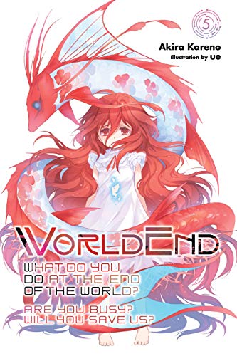 WorldEnd, Vol. 5: Are You Busy? Will You Save Us? (WORLDEND LIGHT NOVEL SC, Band 5) von Yen Press