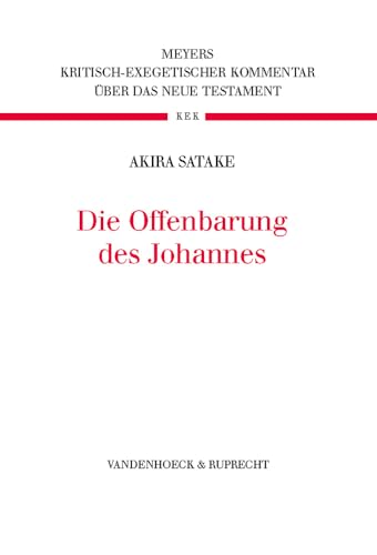 Die Offenbarung des Johannes: Kritisch-exegetischer Kommentar über das Neue Testament 16: Redaktionell Bearbeitet Von Thomas Witulski von Vandenhoeck & Ruprecht