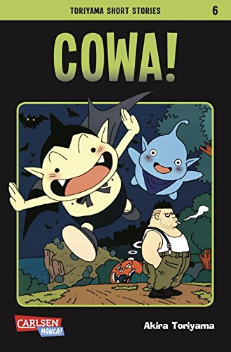 Toriyama Short Stories 6: COWA! von CARLSEN MANGA