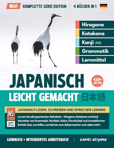 Japanisch, leicht gemacht! Ein Lehrbuch und integriertes Arbeitsbuch für Anfänger Lernen Sie Japanisch lesen, schreiben und sprechen: Die Komplette ... N5 Niveau (Japanisch Für Anfänger, Band 8)