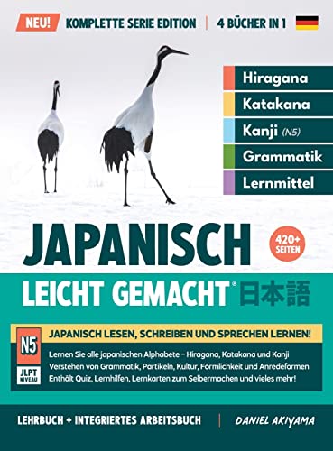 Japanisch, leicht gemacht! Ein Lehrbuch und integriertes Arbeitsbuch für Anfänger Lernen Sie Japanisch lesen, schreiben und sprechen: Die Komplette ... N5 Niveau (Japanisch Für Anfänger, Band 8) von Affordable Publications