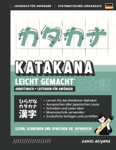 Katakana leicht gemacht! Ein Arbeitsbuch + integrierter Leitfaden für Anfänger | Japanisch lesen, schreiben und sprechen lernen: Enthält Übungen zum ... | JLPT N5 A1 (Japanisch für Anfänger, Band 3) von Independently published