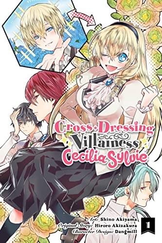 Cross-Dressing Villainess Cecilia Sylvie, Vol. 1 (manga) (CROSS DRESSING VILLAINESS CECILIA SYLVIE GN) von Yen Press