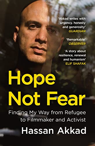 Hope Not Fear: Finding My Way from Refugee to Filmmaker to NHS Hospital Cleaner and Activist von Bluebird