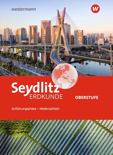 Seydlitz Erdkunde – aktuelle Ausgabe für Gymnasien in Niedersachsen: Schulbuch Einführungsphase: Ausgabe 2022 (Seydlitz Erdkunde: Ausgabe 2022 für Gymnasien in Niedersachsen) von Westermann Schulbuchverlag