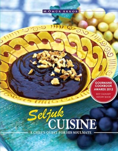 Seljuk Cuisine: A Chef's Quest for His Soulmate