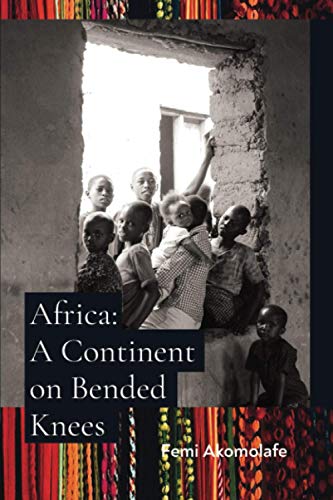Africa: A Continent on Bended Knees von Dakpabli & Associates