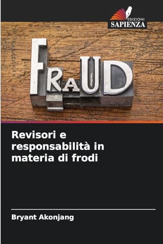 Revisori e responsabilità in materia di frodi: DE von Edizioni Sapienza