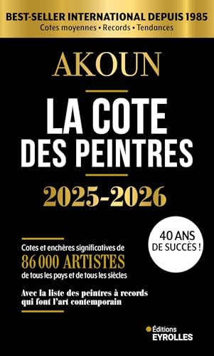 La cote des peintres 2025-2026: Best-seller international depuis 1985 von EYROLLES