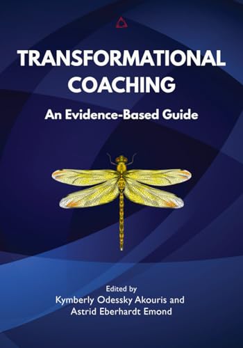 Transformational Coaching: An Evidence-Based Guide von Fielding University Press