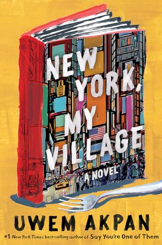 New York, My Village - A Novel
