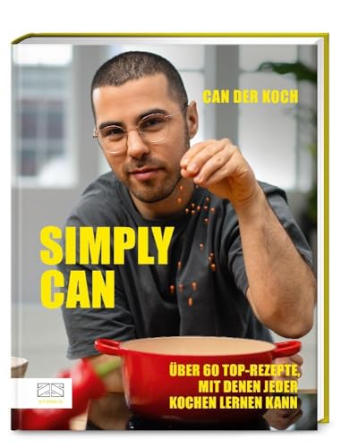 Simply Can (Can der Koch): Über 60 Top-Rezepte, mit denen jeder kochen lernen kann von ZS - ein Verlag der Edel Verlagsgruppe