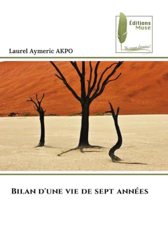 Bilan d'une vie de sept années von Éditions Muse