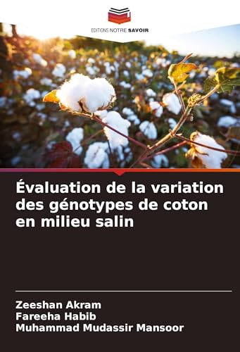 Évaluation de la variation des génotypes de coton en milieu salin von Editions Notre Savoir