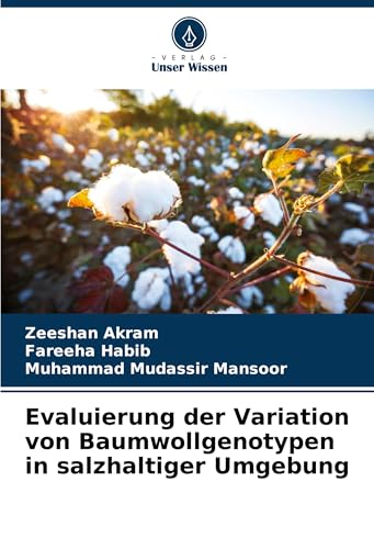 Evaluierung der Variation von Baumwollgenotypen in salzhaltiger Umgebung von Verlag Unser Wissen