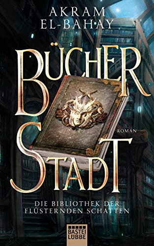 Die Bibliothek der flüsternden Schatten - Bücherstadt: Roman (Paramythia, Band 1) von Bastei Lübbe