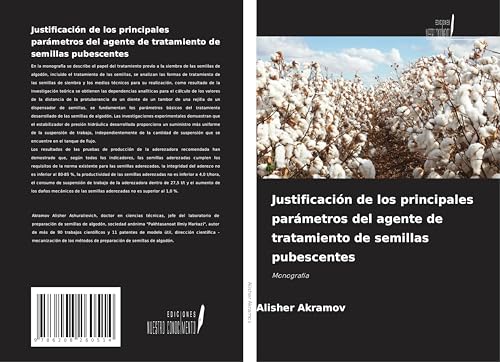 Justificación de los principales parámetros del agente de tratamiento de semillas pubescentes: Monografía von Ediciones Nuestro Conocimiento