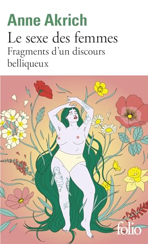 Le sexe des femmes: Fragments d'un discours belliqueux von FOLIO