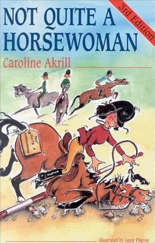 Not Quite a Horsewoman von Crowood Press (UK)