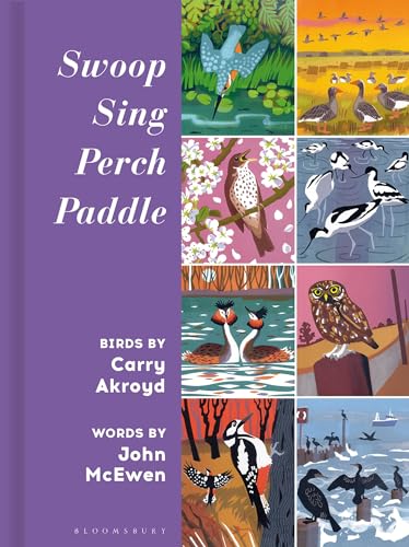 Swoop Sing Perch Paddle: Birds by Carry Akroyd